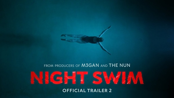 إيرادات فيلم الرعب Night Swim تصل إلى 42 مليون فى شباك التذاكر العالمى